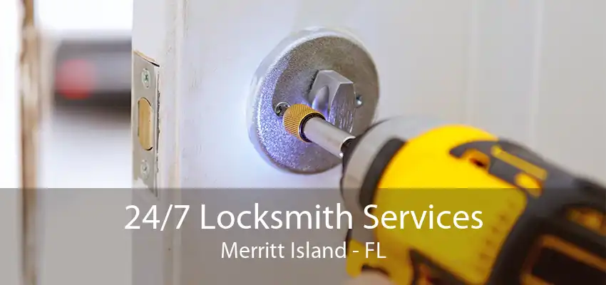 24/7 Locksmith Services Merritt Island - FL