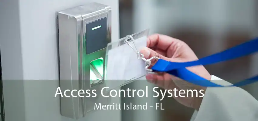 Access Control Systems Merritt Island - FL