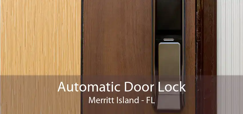 Automatic Door Lock Merritt Island - FL