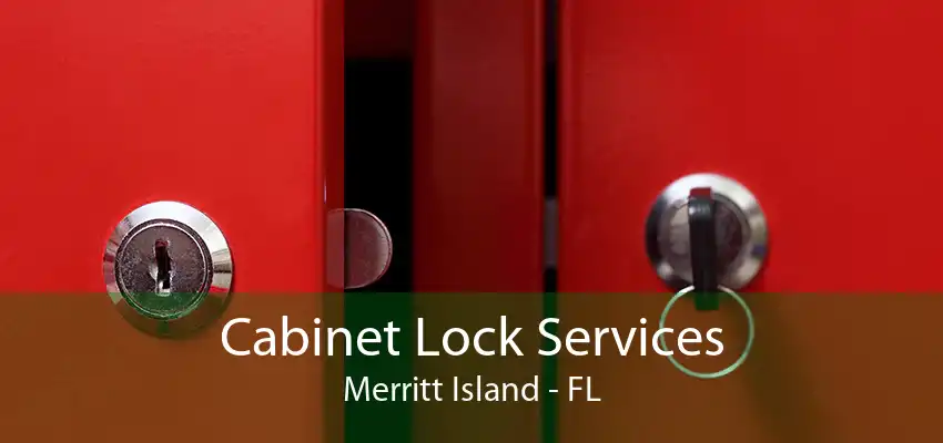 Cabinet Lock Services Merritt Island - FL