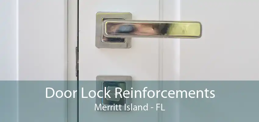 Door Lock Reinforcements Merritt Island - FL