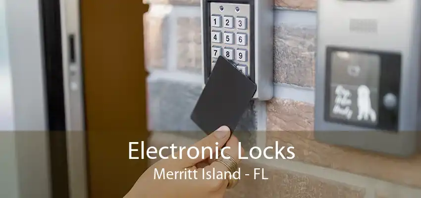 Electronic Locks Merritt Island - FL