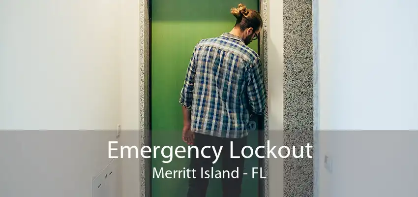 Emergency Lockout Merritt Island - FL