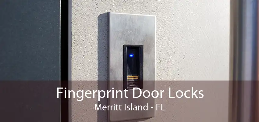 Fingerprint Door Locks Merritt Island - FL