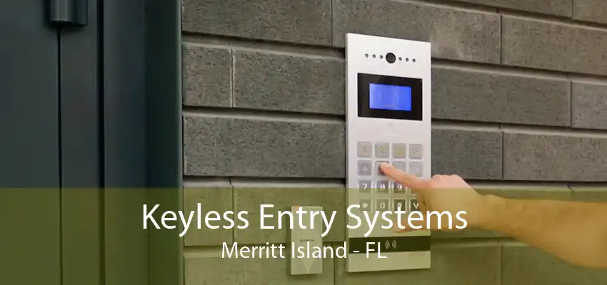 Keyless Entry Systems Merritt Island - FL