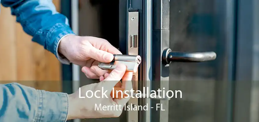 Lock Installation Merritt Island - FL