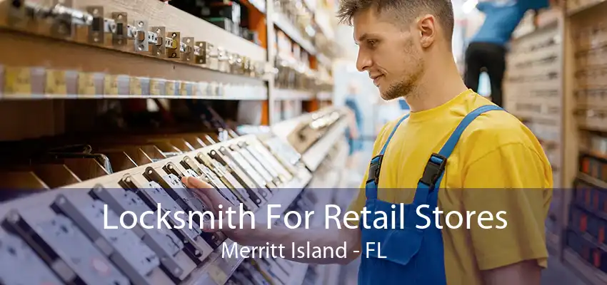 Locksmith For Retail Stores Merritt Island - FL