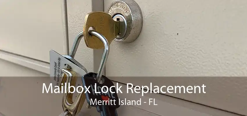 Mailbox Lock Replacement Merritt Island - FL