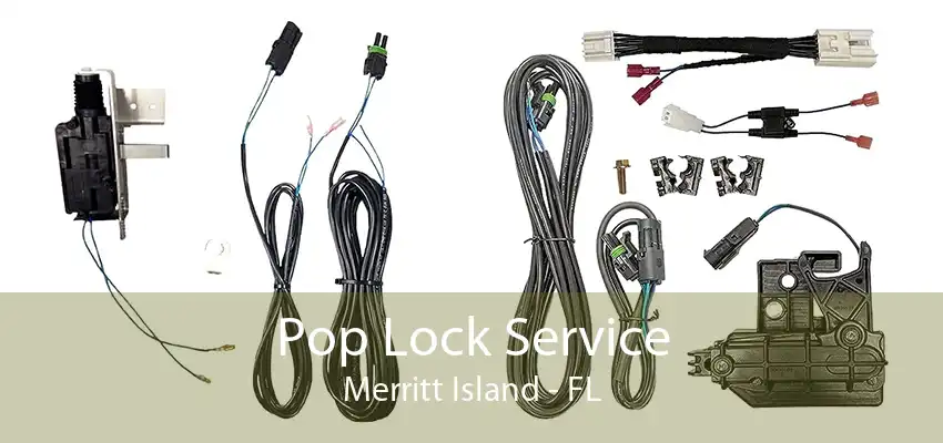 Pop Lock Service Merritt Island - FL