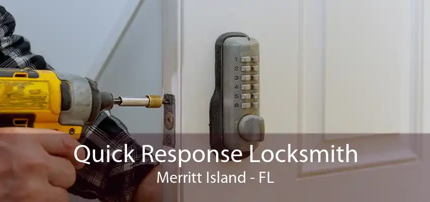 Quick Response Locksmith Merritt Island - FL