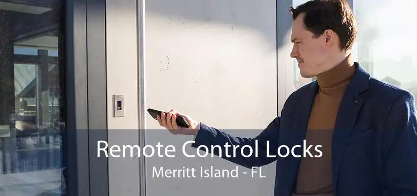 Remote Control Locks Merritt Island - FL