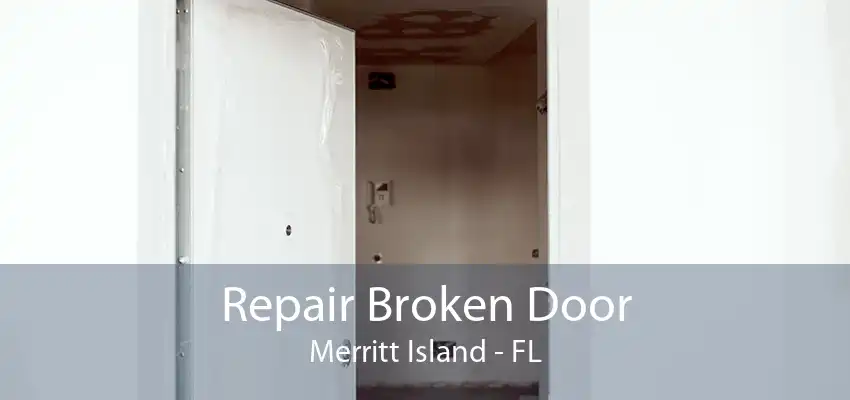 Repair Broken Door Merritt Island - FL