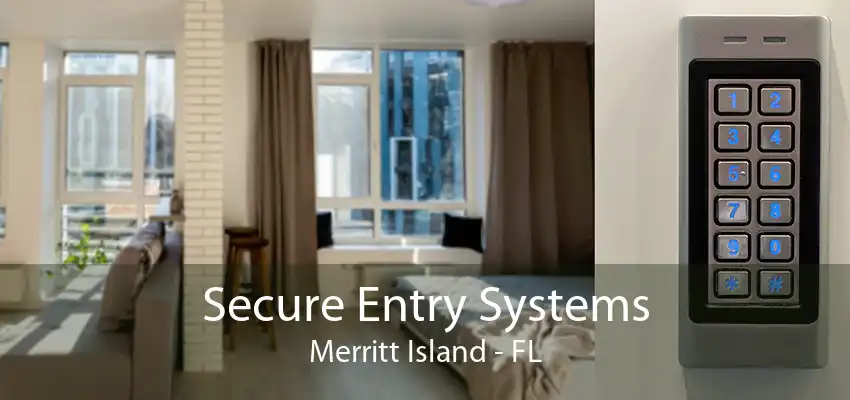 Secure Entry Systems Merritt Island - FL