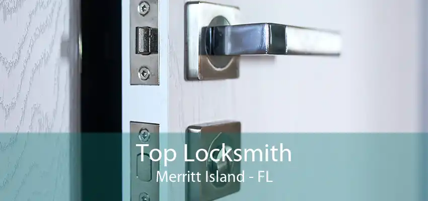 Top Locksmith Merritt Island - FL